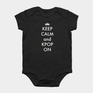 keep calm and kpop on Baby Bodysuit